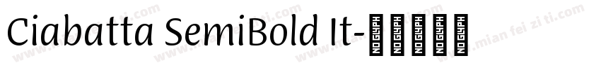 Ciabatta SemiBold It字体转换